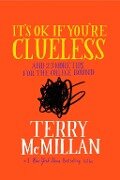 It's OK if You're Clueless - Terry McMillan