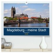 Magdeburg - meine Stadt (hochwertiger Premium Wandkalender 2026 DIN A2 quer), Kunstdruck in Hochglanz - Beate Bussenius