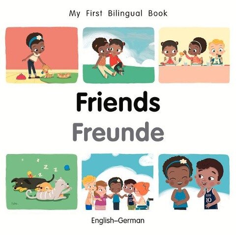 My First Bilingual Book-Friends (English-German) - Patricia Billings
