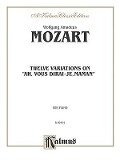 Twelve Variations on Ah, Vous Dirais-Je, Maman - Wolfgang Amadeus Mozart