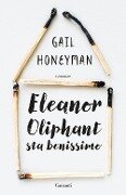 Cover-Bild zum Titel 'Eleanor Oliphant sta benissimo' von 'Gail Honeyman'