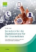 So nutzen Sie die Digitalisierung für Ihr Unternehmen - Thorsten Hesse