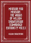 Measure for Measure: The Works of William Shakespeare [Cambridge Edition] [9 vols.] - William Shakespeare