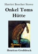 Cover-Bild zum Titel 'Onkel Toms Hütte (Großdruck)' von 'Harriet Beecher Stowe'