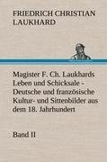 Magister F. Ch. Laukhards Leben und Schicksale - Band II - Friedrich Christian Laukhard