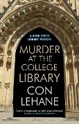 Murder at the College Library - Con Lehane