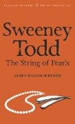 Sweeney Todd: The String of Pearls - James Malcolm Rymer