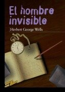 Cover-Bild zum Titel 'El hombre invisible' von 'H. G. Wells, Herbert George Wells'