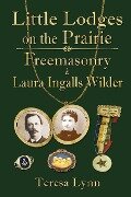 Cover-Bild zum Titel 'Little Lodges on the Prairie' von 'Teresa Lynn'