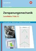 Zerspanungsmechanik Lernsituationen, Technologie, Technische Mathematik - Erwin Lösch, Heinz Frisch, Manfred Büchele, Thomas Megele