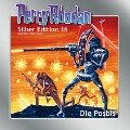 Perry Rhodan Silber Edition 16: Die Posbis - Kurt Brand, Clark Darlton, Kurt Mahr, K. H. Scheer, Willia Voltz