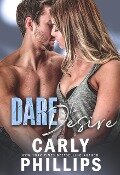 Dare to Desire (Dare to Love Series, #2) - Carly Phillips
