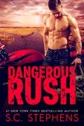 Dangerous Rush - S. C. Stephens