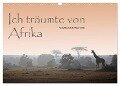 Ich träumte von Afrika (Wandkalender 2024 DIN A3 quer), CALVENDO Monatskalender - Www. Bild-Erzaehler. Com Herzog