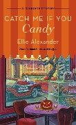 Catch Me If You Candy - Ellie Alexander