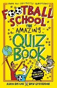 Football School: The Amazing Quiz Book - Alex Bellos, Ben Lyttleton