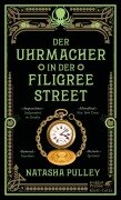 Cover-Bild zum Titel 'Der Uhrmacher in der Filigree Street' von 'Natasha Pulley'