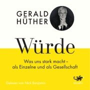 Cover-Bild zum Titel 'Würde' von 'Uli Hauser, Gerald Hüther'