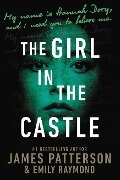 The Girl in the Castle - James Patterson, Emily Raymond