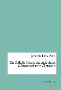The Catholic Church and anglophone Subnationalism in Cameroon - Joseph Lon Nfi