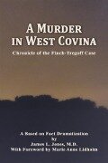 Murder in West Covina - M. D. , F. A. C. E. P. James Linder Jones