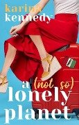 A Not So Lonely Planet: Italy - Karina Kennedy