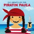 Die Abenteuer der Piratin Paula - Gabriele Bingenheimer, Marian Szymczyk