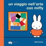 Cover-Bild zum Titel 'Un viaggio nell'arte con Miffy' von 'Dick Bruna'