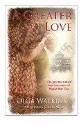A Greater Love - Olga Watkins, James Gillespie