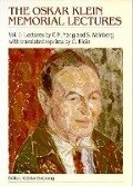 Oskar Klein Memorial Lectures, the - Vol 1: Lectures by C N Yang and S Weinberg - Gosta Ekspong