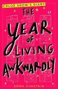The Year of Living Awkwardly - Emma Chastain