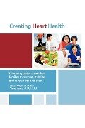 Creating Heart Health - Ashish Gupta M. D., Vinod Kumar M. D. F. A. C. C.