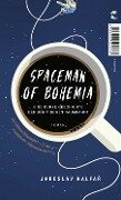 Spaceman of Bohemia - Jaroslav Kalfar