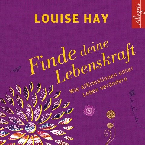 Finde Deine Lebenskraft - Louise Hay