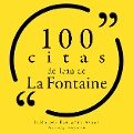 100 citas de Jean de la Fontaine - Jean De La Fontaine