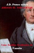 J.D. Ponce sobre Johann W. von Goethe - J. D. Ponce