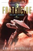 Cover-Bild zum Titel 'Fratricide' von 'Craig Martelle, Michael Anderle'