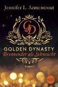 Golden Dynasty - Brennender als Sehnsucht - Jennifer L. Armentrout