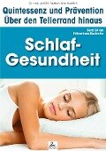 Schlaf-Gesundheit: Quintessenz und Prävention - Imre Kusztrich, Jan-Dirk Fauteck