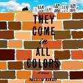 They Come in All Colors Lib/E - Malcolm Hansen