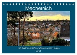 Mechernich - Die Stadt und Sehenswertes aus der Region (Tischkalender 2025 DIN A5 quer), CALVENDO Monatskalender - Arno Klatt