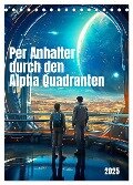 Per Anhalter durch den Alpha Quadranten (Tischkalender 2025 DIN A5 hoch), CALVENDO Monatskalender - Kerstin Waurick