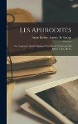 Les Aphrodites; Ou, Fragments Thali-Priapiques Pour Servir À L'histoire Du Plaisir. 8 Nos. [In 4]. - André Robert Andréa de Nerciat