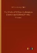 The Works of William Shakespeare [Cambridge Edition] [9 vols.] - William George Clark