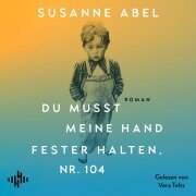 Cover-Bild zum Titel 'Du musst meine Hand fester halten, Nr. 104' von 'Susanne Abel'