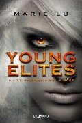 Young Elites, T2 : La Confrérie de la Rose - Marie Lu