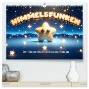 Himmelsfunken: Der kleine Stern und seine Reisen (hochwertiger Premium Wandkalender 2026 DIN A2 quer), Kunstdruck in Hochglanz - Artefacti Artefacti