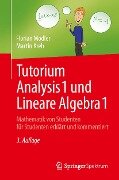 Cover-Bild zum Titel 'Tutorium Analysis 1 und Lineare Algebra 1' von 'Florian Modler, Martin Kreh'
