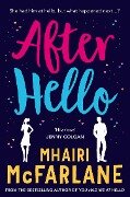 Cover-Bild zum Titel 'After Hello' von 'Mhairi McFarlane'