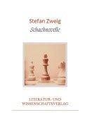 Stefan Zweig: Schachnovelle. Vollständige Neuausgabe - Stefan Zweig